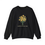 Floral Statement Sweatshirt with Positive Vibes, Cozy Crewneck, Gift for Flower Lovers, Spring Fashion, Inspirational Apparel