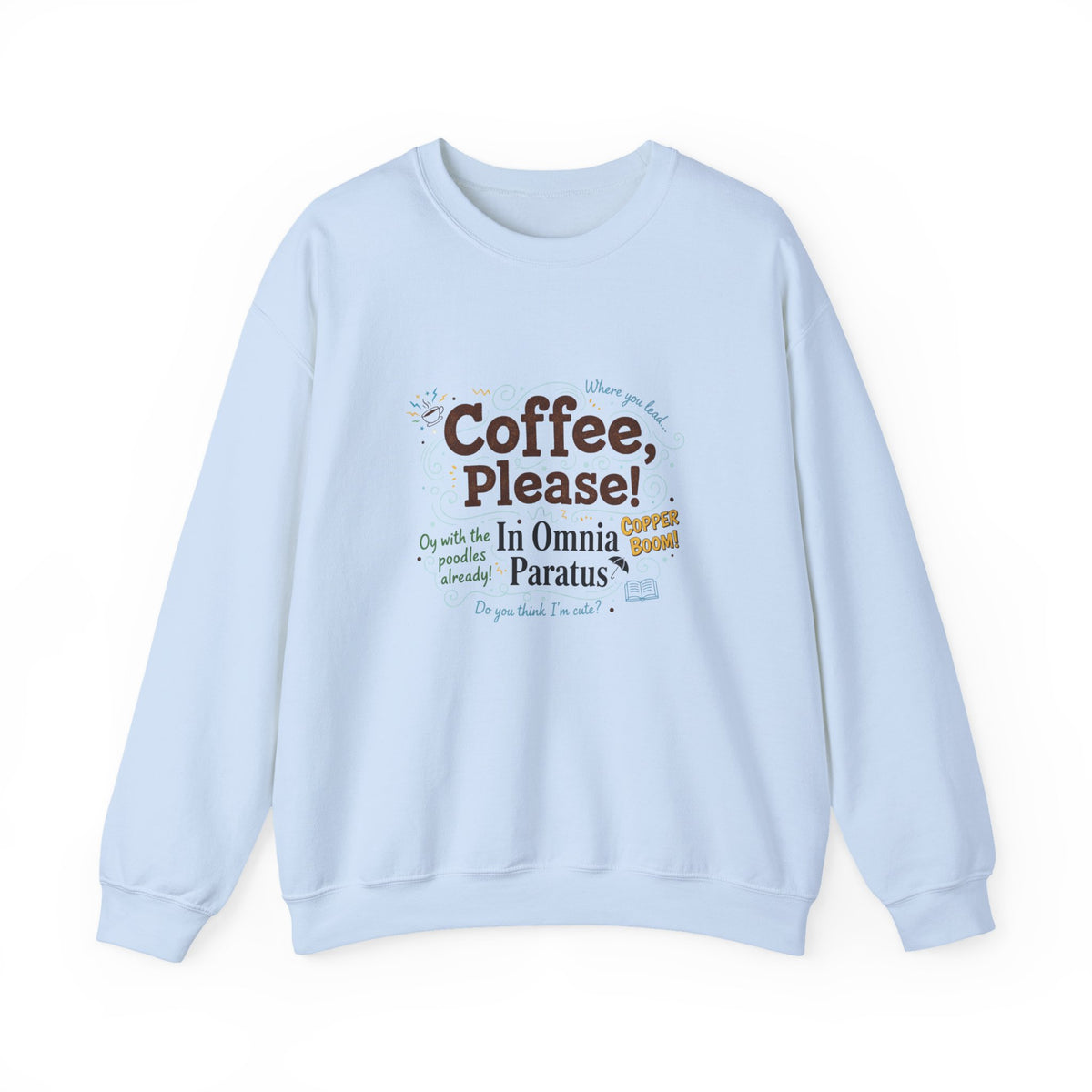 Coffee Lover's Crewneck Sweatshirt | Cozy Gift for Coffee Enthusiasts | Everyday Comfort | Funny Gift for Him or Her